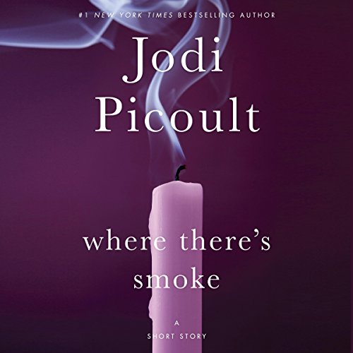 Where There's Smoke: A Short Story: And Larger Than Life: A Novella