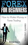 Forex: How To Make Money in Forex Trading