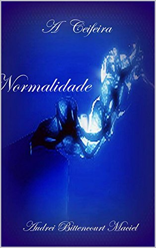 Normalidade: A morte Ã© ruim. Dora Ã© pior. (A Ceifeira Livro 1) (Portuguese Edition)