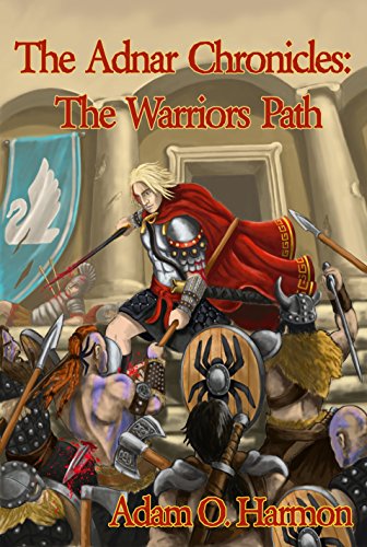 The Warriors Path (The Adnar Chronicles Book 1)