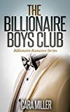 The Billionaire Boys Club (Billionaire Romance Series Book 1)