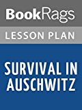 Survival in Auschwitz Lesson Plans