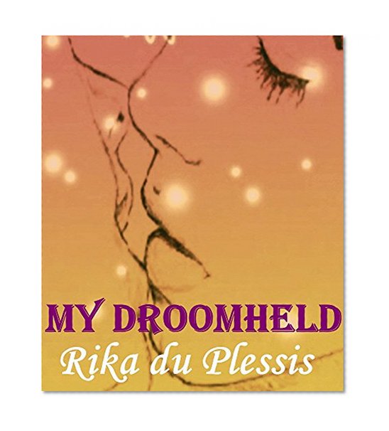 MY DROOMHELD (Afrikaans Edition)