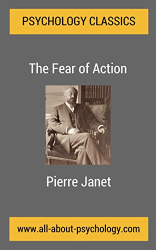 The Fear of Action: A Classic Article in the History of Psychology