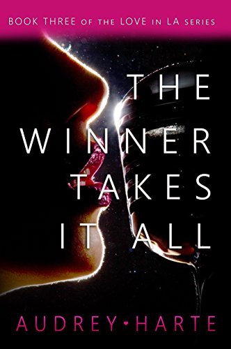 The Winner Takes It All (Love in LA Book 3)