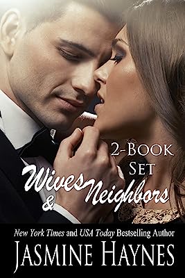 Wives and Neighbors: The Complete Story, Books 1 and 2