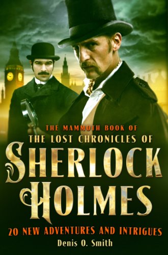Book Cover The Mammoth Book of The Lost Chronicles of Sherlock Holmes