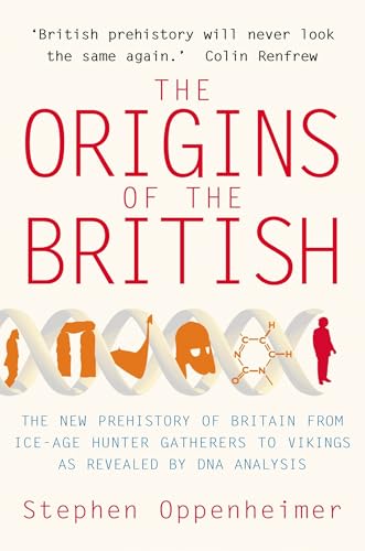The Origins of the British: The New Prehistory of Britain