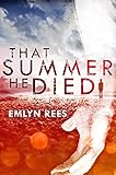 That Summer He Died