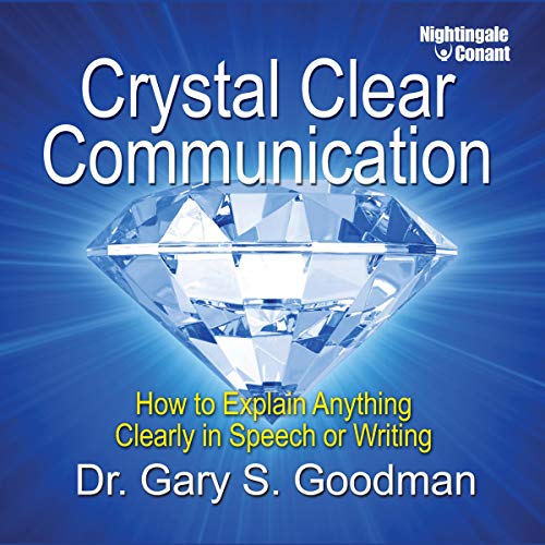 Book Cover Crystal Clear Communication: How to Explain Anything Clearly in Speech or Writing