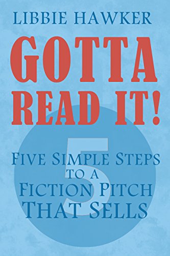 Book Cover Gotta Read It!: Five Simple Steps to a Fiction Pitch that Sells