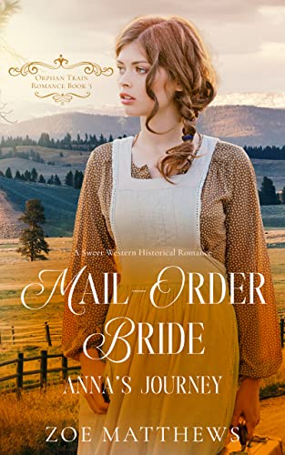 Big Spring Ranch Brides:  Anna (Orphan Train Romance, Book 3): (Orphan Train Romance Series)