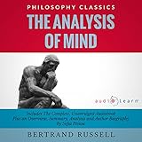 Summary of The Analysis of Mind: The Complete Work Plus an Overview, Summary, Analysis and Author Biography