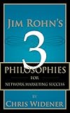 Jim Rohn's 3 Philosophies for Network Marketing Success