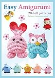 Easy Amigurumi: 28 Doll Patterns (Sayjai’s Amigurumi Crochet Patterns Book 1)