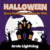 Halloween: Scary Halloween Stories for Kids (Halloween Series Book 7)