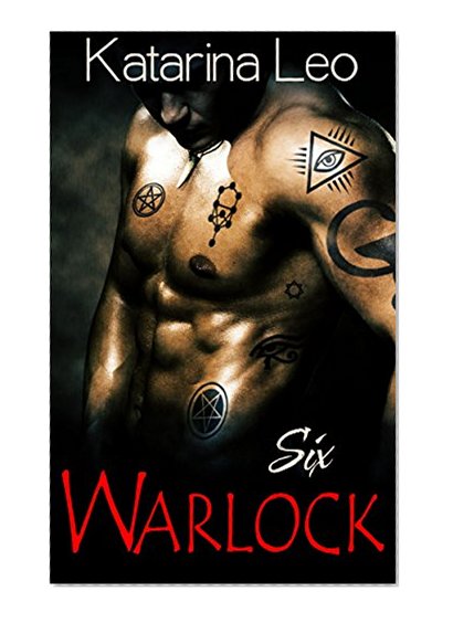 Warlock: Book Six (Dark Paranormal Romance, BDSM Billionaire) (Wicked Dark Desires 6)