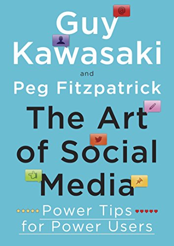 The Art of Social Media: Power Tips for Power Users (English Edition)