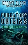 Purgatory Origins: Powers of Darkness (Purgatory Series Book 2)