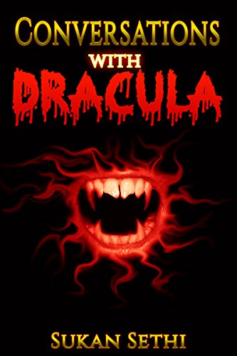 Dracula : Conversations with Dracula (as influenced by The Vampire Diaries, Count Dracula, Frankenstein, Blue Moon, Blood Moon): Count Dracula