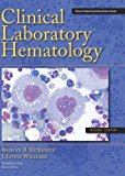 Clinical Laboratory Hematology (2nd Edition) 2nd (second) by McKenzie Ph.D. CLS (NCA), Shirlyn B. (2010) Hardcover