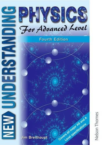 New Understanding Physics for Advanced Level - Core Book and Course Study Guide: New Understanding Physics for Advanced Level Understanding by Breithaupt, Jim (1999) Paperback