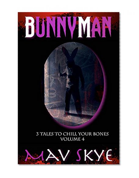 BUNNYMAN (3 Tales to Chill Your Bones Book 4)