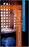 Stray Expressions (First Series)