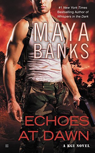 Echoes at Dawn (KGI Novels) by Maya Banks (2012) Mass Market Paperback