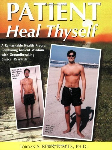 Book Cover Patient Heal Thyself: A Remarkable Health Program Combining Ancient Wisdom with Groundbreaking Clinical Research by Jordan S. Rubin (2010) Paperback