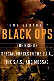Black Ops: The Rise of Special Forces in the CIA, the SAS, and Mossad by Geraghty, Tony (2014) Paperback