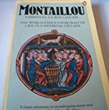 Montaillou: Cathars and Catholics in a French Village, 1294-1324 by Ladurie, Emmanuel Le Roy (1980) Paperback