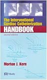 Interventional Cardiac Catheterization Handbook: Expert Consult - Online and Print by Kern, Morton J. (2004) Paperback