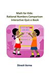 Math for Kids: Rational Numbers Comparison: Interactive Quiz eBook (Math for Kids (Sixth Grade) 4)