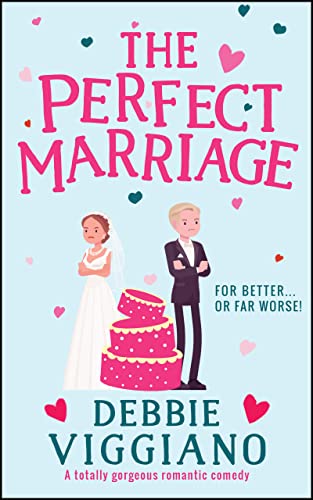 The Perfect Marriage (A Romantic Comedy)
