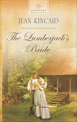 The Lumberjack's Bride (Heartsong Presents Book 1138)