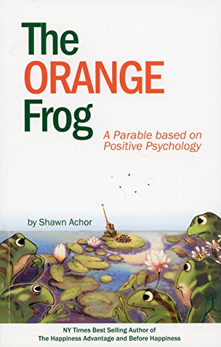 Book Cover The Orange Frog: a parable based on positive psychology