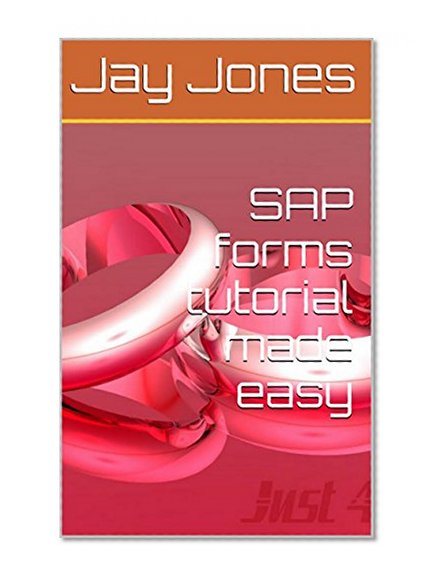 SAP forms tutorial made easy