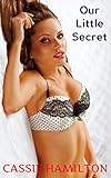 Our Little Secret (Younger Woman Older Man Taboo Erotic Romance)