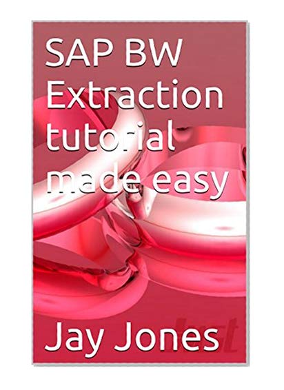 SAP BW Extraction tutorial made easy