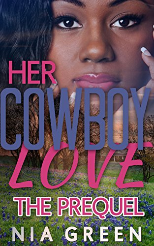 Her Cowboy Love PREQUEL (A BWWM Interracial New Adult Western Romance)