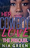 Her Cowboy Love PREQUEL (A BWWM Interracial New Adult Western Romance)
