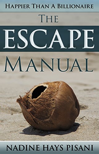 Book Cover Happier Than A Billionaire: The Escape Manual