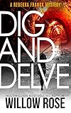 Eleven, Twelve... Dig and Delve: A heart-stopping thriller (Rebekka Franck Book 6)