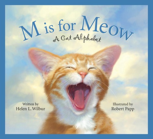 M Is for Meow: A Cat Alphabet (Alphabet Books)