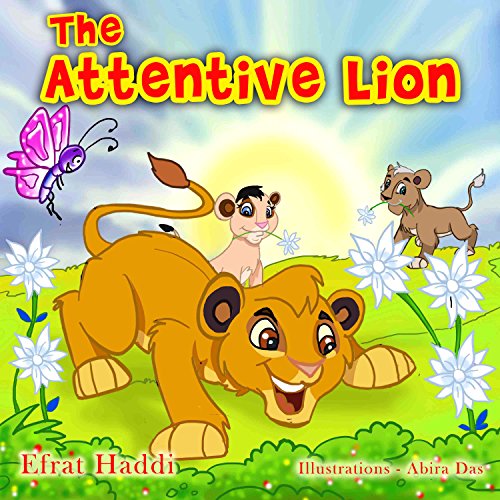 The Attentive Lion: Learn the value of being attentive and paying attention! (The Smart Lion Collection Book 5) (English Edition)
