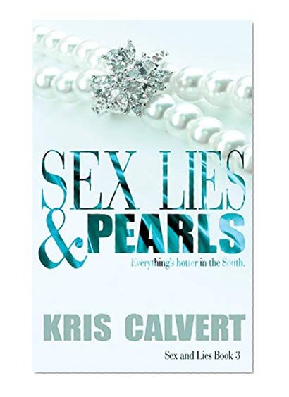 Sex, Lies & Pearls (Sex and Lies Book 3)