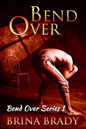 Book Cover Bend Over (Bend Over Series Book 1)