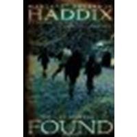 Found by Haddix, Margaret Peterson [Simon & Schuster Books for Young Readers, 2008] Hardcover [Hardcover]