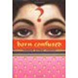Born Confused by Tanuja Desai Hidier [Scholastic Press, 2002] Hardcover [Hardcover]
